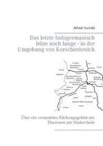 Das letzte Indogermanisch lebte noch lange - in der Umgebung von Korschenbroich