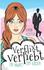 Verflixt verliebt - Ein Anwalt zum Küssen