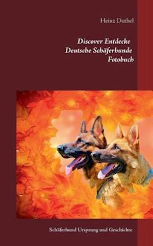 Discover Entdecke Deutsche Schäferhunde Fotobuch