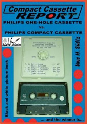 Compact Cassette Report -  Philips One-Hole Cassette vs. Compact Cassette Norelco Philips