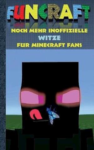 Funcraft - Noch mehr inoffizielle Witze für Minecraft Fans