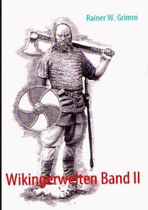 Wikingerwelten Band II