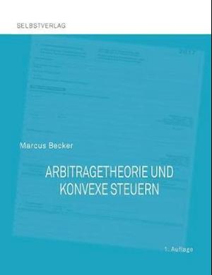 Arbitragetheorie Und Konvexe Steuern