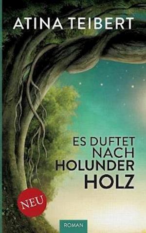 Es duftet nach Holunderholz