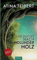 Es duftet nach Holunderholz