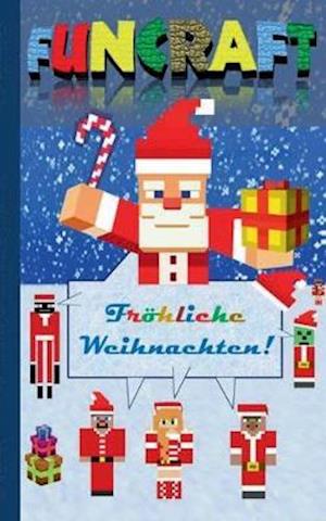 Funcraft - Fröhliche Weihnachten an alle Minecraft Fans!  (inoffizielles Notizbuch)