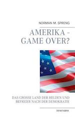 Amerika - Game Over?