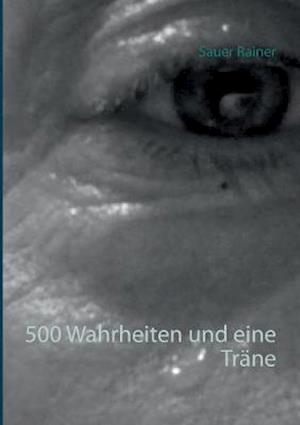 500 Wahrheiten Und Eine Trane