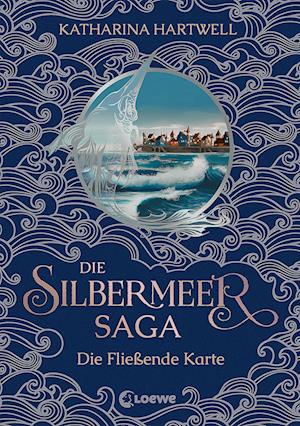 Die Silbermeer-Saga - Die Fließende Karte