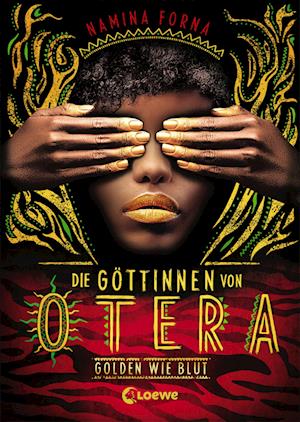 Die Göttinnen von Otera (Band 1) - Golden wie Blut