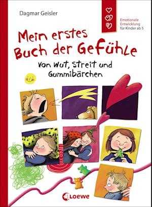 Mein erstes Buch der Gefühle - Von Wut, Streit und Gummibärchen