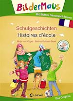 Bildermaus - Mit Bildern Französisch lernen - Schulgeschichten - Histoires d'école