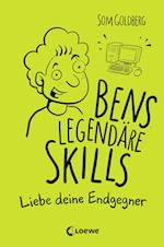 Bens legendäre Skills - Liebe deine Endgegner