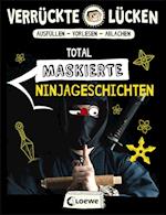 Verrückte Lücken - Total maskierte Ninjageschichten