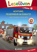 Leselöwen 1. Klasse - Achtung, Feuerwehr im Einsatz! (Großbuchstabenausgabe)