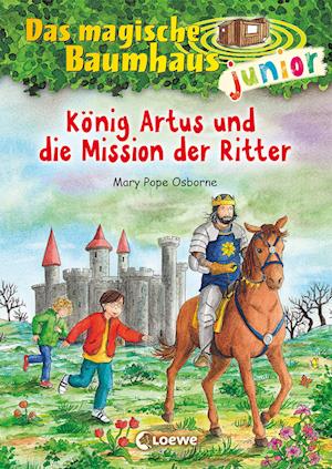 Das magische Baumhaus junior (Band 26) - König Artus und die Mission der Ritter