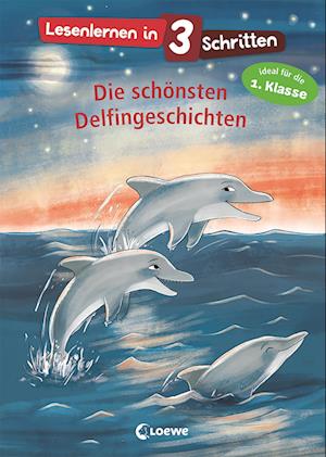 Lesenlernen in 3 Schritten - Die schönsten Delfingeschichten