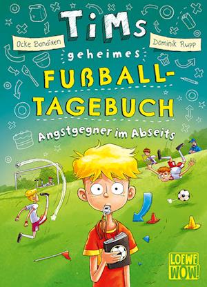 Tims geheimes Fußball-Tagebuch (Band 3) - Angstgegner im Abseits