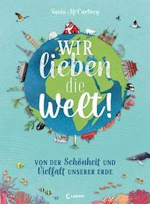 Wir lieben die Welt!