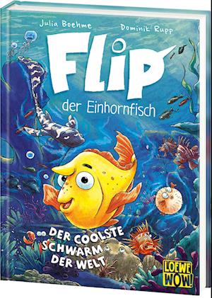 Flip, der Einhornfisch (Band 1) - Der coolste Schwarm der Welt