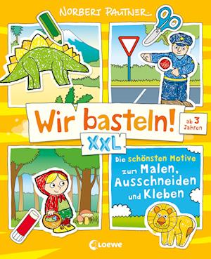 Wir basteln! XXL - Die schönsten Motive zum Malen, Ausschneiden und Kleben (gelb)