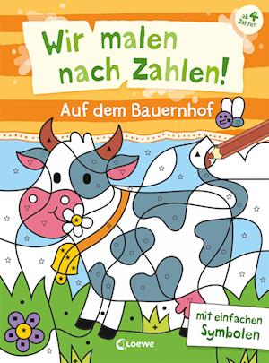 Wir malen nach Zahlen! - Auf dem Bauernhof