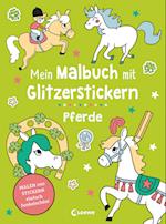 Mein Malbuch mit Glitzerstickern - Pferde