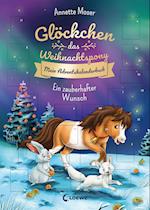 Glöckchen, das Weihnachtspony Mein Adventskalenderbuch - Ein zauberhafter Wunsch