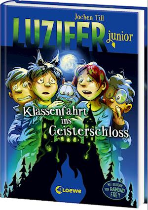 Luzifer junior (Band 15) - Klassenfahrt ins Geisterschloss