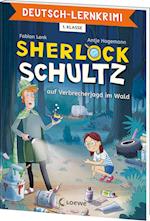 Deutsch-Lernkrimi - Sherlock Schultz auf Verbrecherjagd im Wald