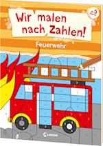 Wir malen nach Zahlen! - Feuerwehr