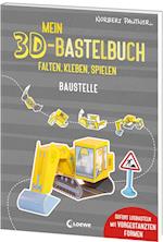 Mein 3D-Bastelbuch - Falten, kleben, spielen - Baustelle