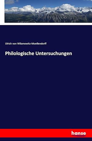 Philologische Untersuchungen