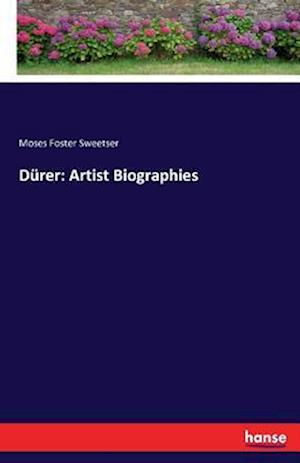 Dürer: Artist Biographies