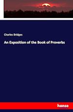 An Exposition of the Book of Proverbs