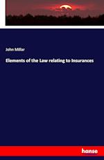 Elements of the Law relating to Insurances