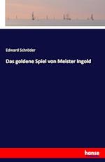 Das goldene Spiel von Meister Ingold