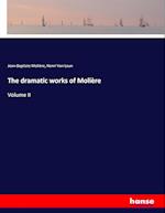 The dramatic works of Molière