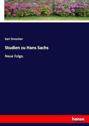 Studien zu Hans Sachs