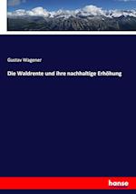 Die Waldrente und ihre nachhaltige Erhöhung