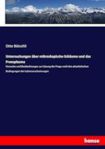 Untersuchungen über mikroskopische Schäume und das Protoplasma