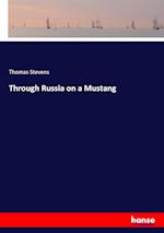 Through Russia on a Mustang