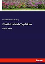 Friedrich Hebbels Tagebücher