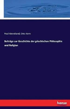 Beiträge zur Geschichte der griechischen Philosophie und Religion