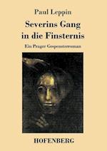 Severins Gang in die Finsternis