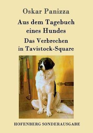 Aus Dem Tagebuch Eines Hundes / Das Verbrechen in Tavistock-Square