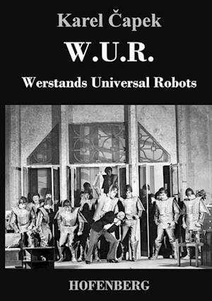 W.U.R. Werstands universal Robots