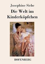 Die Welt Im Kinderköpfchen