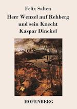Herr Wenzel auf Rehberg und sein Knecht Kaspar Dinckel