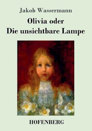 Olivia Oder Die Unsichtbare Lampe